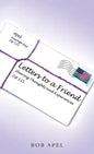 Letters to a Friend: Sharing Thoughts and Experiences - Hardcover