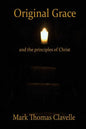 Original Grace and The Principles of Christ - Paperback