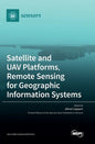 Satellite and UAV Platforms, Remote Sensing for Geographic Information Systems - Hardcover