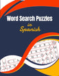 Word Search Puzzles in Spanish: Large Print for Seniors (Sopa de Letras en Español para Adultos por Temas - Letra Grande) - Paperback