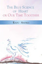 The Blue Science of Heart or Our Time Together - Paperback