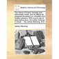 The Nature of Bread, Honestly and Dishonestly Made; And Its Effects as Prepared at Present on Unhealthy and Healthy Persons. with a Sure Way of Discov - Paperback