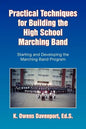 Practical Techniques for Building the High School Marching Band - Paperback