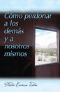 Como Perdonar a Los Demas Y a Nosostros Mismos = How to Forgive Yourself and Others - Paperback
