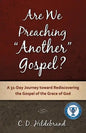 Are We Preaching Another Gospel? - Paperback
