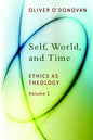 Self, World, and Time: Ethics as Theology, Vol. 1 - Paperback