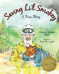 Saving Li'l Smokey: A True Story - Paperback