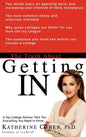 The Truth about Getting in: A Top College Advisor Tells You Everything You Need to Know - Hardcover