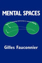 Mental Spaces: Aspects of Meaning Construction in Natural Language - Paperback