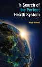 In Search of the Perfect Health System - Paperback