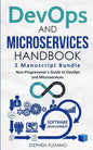 DevOps And Microservices Handbook: Non-Programmer's Guide to DevOps and Microservices - Paperback