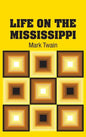 Life on the Mississippi - Hardcover