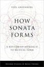 How Sonata Forms: A Bottom-Up Approach to Musical Form - Hardcover
