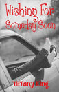 Wishing For Someday Soon - Paperback