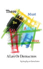 There Must Be a Way: A Life of Distraction - Hardcover
