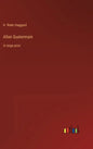 Allan Quatermain: in large print - Hardcover