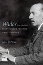 Widor on Organ Performance Practice and Technique - Hardcover