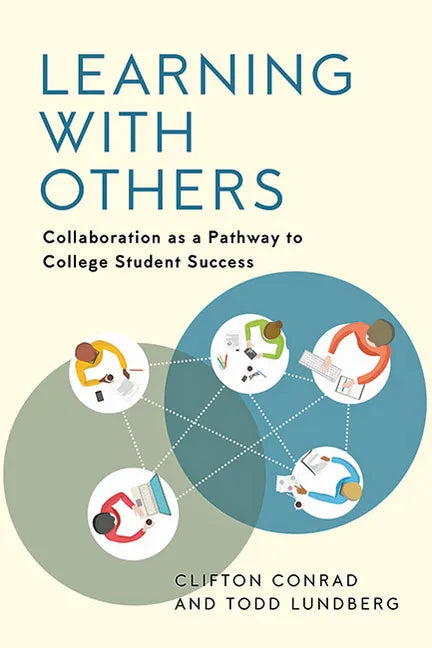 Learning with Others: Collaboration as a Pathway to College Student Success - Hardcover