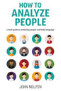 How to Analyze People: A Total Guide to Analyzing People and Body Language - Paperback