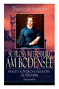 Schloss Meersburg am Bodensee: Annette von Droste-Hülshoffs Dichertheim (Biografie): Die Lebensgeschichte und das Werk einer der bedeutendsten deutsch - Paperback