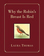 Why the Robin's Breast Is Red - Paperback