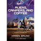 Aliens, Campers, and Coffee - Paperback