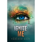 Ignite Me - Hardcover