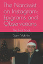 The Narcissist on Instagram: Epigrams and Observations: The First Book - Paperback