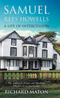 Samuel Rees Howells, a Life of Intercession: The Legacy of Prayer and Spiritual Warfare of an Intercessor - Hardcover