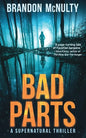 Bad Parts: A Supernatural Thriller - Paperback