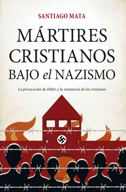 Mártires Cristianos Bajo El Nazismo - Paperback