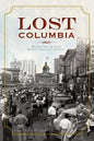 Lost Columbia: Bygone Images from South Carolina's Capital - Hardcover