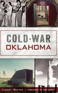 Cold War Oklahoma - Hardcover
