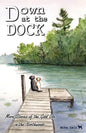 Down at the Dock: More Stories of the Good Life in the Northwoods - Paperback