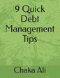 9 Quick Debt Management Tips - Paperback