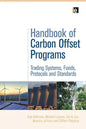 Handbook of Carbon Offset Programs: "Trading Systems, Funds, Protocols and Standards" - Paperback