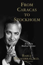 From Caracas to Stockholm: A Life in Medical Science - Hardcover