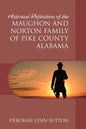 Historical Reflections of the Maughon and Norton Family of Pike County Alabama - Paperback