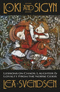 Loki and Sigyn: Lessons on Chaos, Laughter & Loyalty from the Norse Gods - Paperback