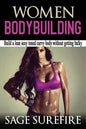 Women Bodybuilding: Build A Lean Sexy Toned Curvy Body Without Getting Bulky; Women Bodybuilding And Workouts For Women - Paperback