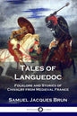 Tales of Languedoc: Folklore and Stories of Chivalry from Medieval France - Paperback