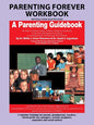Parenting Forever Workbook: Materials Were Adapted from a Parenting Guidebook - Paperback