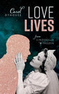 Love Lives: From Cinderella to Frozen - Hardcover