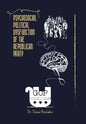 Psychosocial Political Dysfunction of the Republican Party - Hardcover