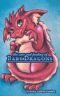 The Care & Feeding of Baby Dragons - Hardcover
