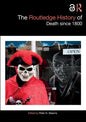 The Routledge History of Death Since 1800 - Paperback