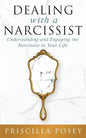 Dealing With A Narcissist: Understanding and Engaging the Narcissist in Your Life - Paperback