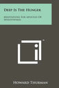 Deep Is The Hunger: Meditations For Apostles Of Sensitiveness - Paperback