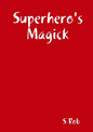 Superhero's Magick - Paperback