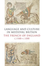Language and Culture in Medieval Britain: The French of England, C.1100-C.1500 - Paperback